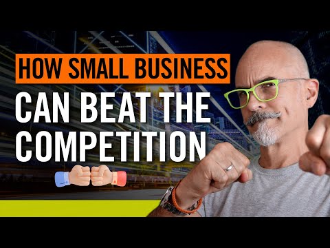 How Small Business Can Beat the Larger Competition - 10 Winning Strategies for Success
