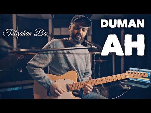 Tolgahan Baş - AH (Duman Cover)