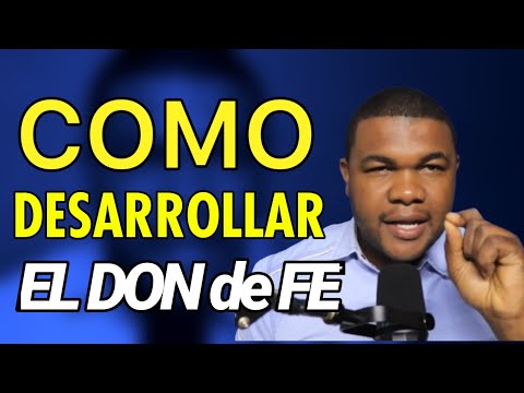 Cómo desarrollar el DON de fe - Ronald López