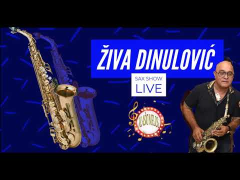 ZIVA DINULOVIC - SAX SHOW UZIVO (VlaskiMelos)