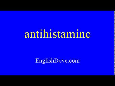 How to pronounce antihistamine in American English.