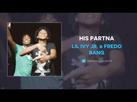 Lil Ivy Jr. & Fredo Bang - His Partna (AUDIO)