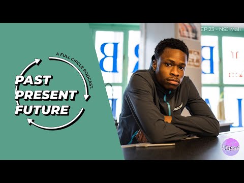 'Past, Present, Future' Ep.23 - NSJ Mali