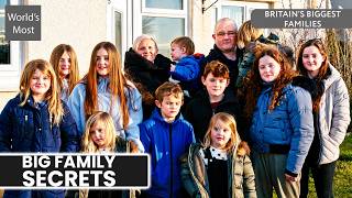 Inside Britain’s Biggest Families: Supersized Secrets Revealed