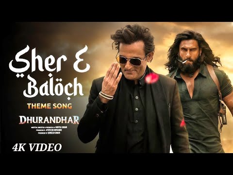DHURANDHAR | Sher e Baloch | Rehman Dakait | Akshaye Khanna | 4K Official Video | Full Song