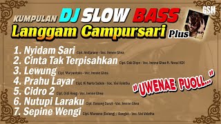 Download lagu Kumpulan DJ Slow Bass Campur Sari Uwenae Poll... |  Audio mp3