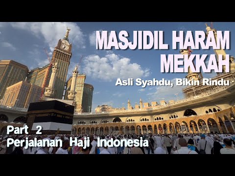 MOSQUE OF THE HARAM OF MECCA, Truly Romantic and Makes You Miss It | Explore the New Building, Un...