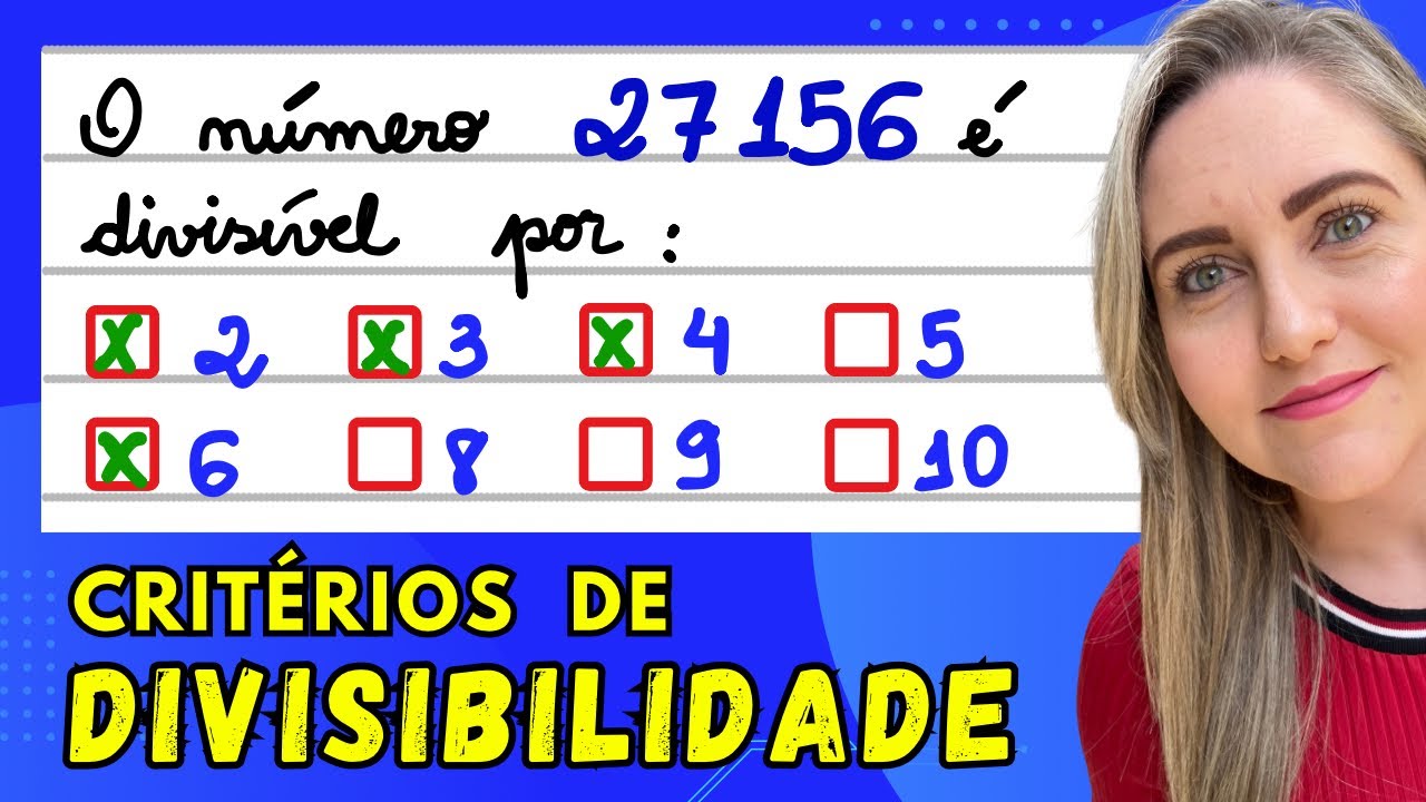 DIVISIBILIDADE POR  2, 3, 4, 5, 6, 8, 9 e 10. EXPLICAÇÃO DE CONTEÚDO! CRITÉRIOS DE DIVISIBILIDADE 📚🚀