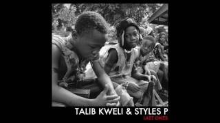 Talib Kweli - Last Ones ft. Styles P [Official Audio]