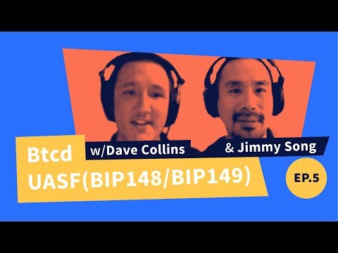 Decred Assembly - Ep5 - Btcd, UASF(BIP148/BIP149) and more w/ Guests Jimmy Song & Dave Collins