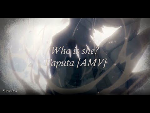 Who is she? [AMV] Faputa (Lyrics)