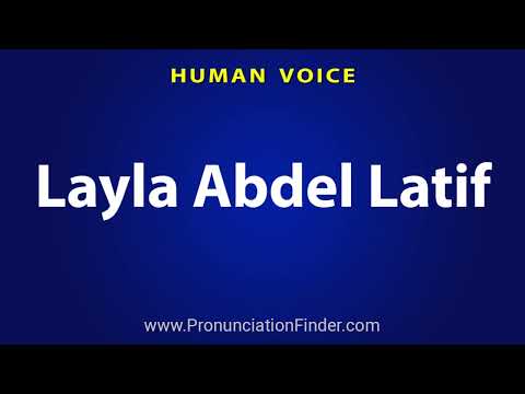 How To Pronounce Layla Abdel Latif ليلى عبد اللطيف