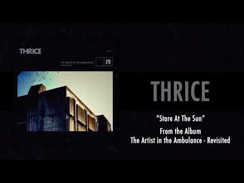 Thrice - “Stare at the Sun” (ft. Andy Hull of Manchester Orchestra)