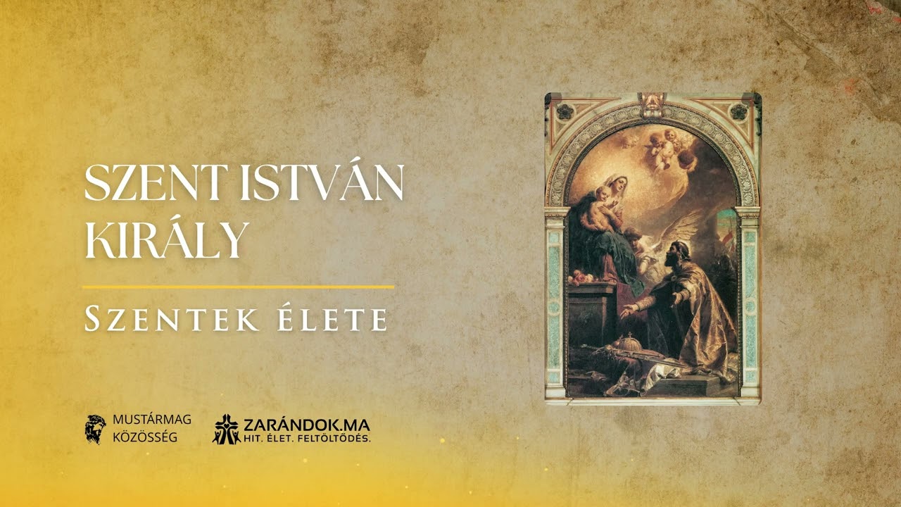 Szent István király: A keresztény Magyarország atyja – Szentek élete