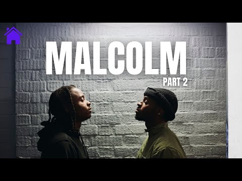 Malcolm - Part 2 | Drama Series