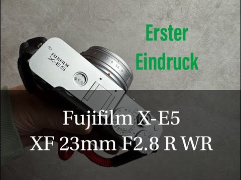 Fujifilm X-E5 & XF 23mm F2.8 R WR - Der X100VI Killer?