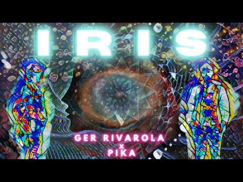 IRIS - Ger Rivarola x Pika