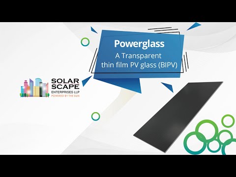 Applications of Powerglass - A Transparent Thin Film PV Glass (BIPV)