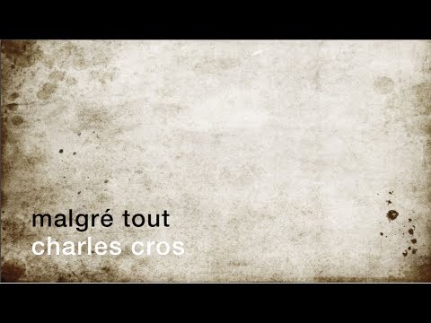 La minute de poésie : Malgré tout [Charles Cros]