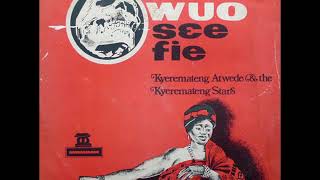 Download lagu Kyeremateng Atwede and the Kyeremateng Stars - Wo ye kwa (Ghana, 1981) mp3