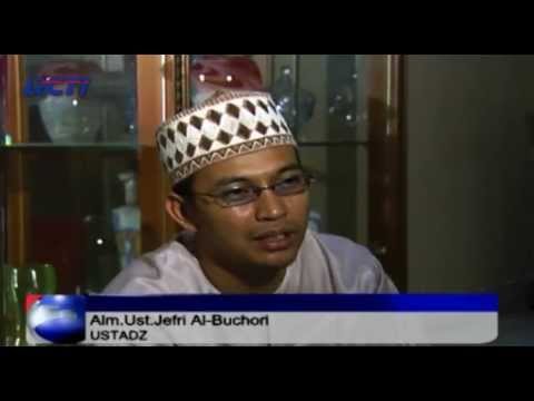 Perjalanan Hidup [ UJE ] Alm.Ustadz Jeffry Al Buchori