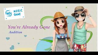 You&#39;re Already Gone - Audition