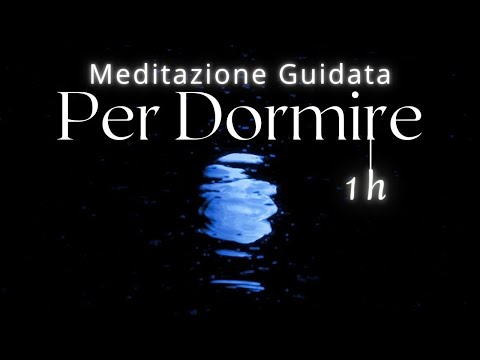 Meditazione Per Dormire - Sonno Profondo e Calmo