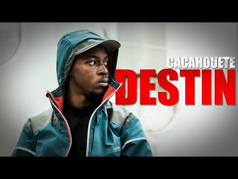 Cacahouete - Destin (Clip Officiel)
