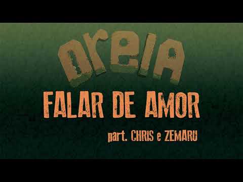 5. Oreia - Falar de Amor - part  Chris MC, Zemaru