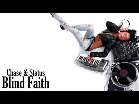 Chase & Status - Blind Faith (Radio Edit) [HD]