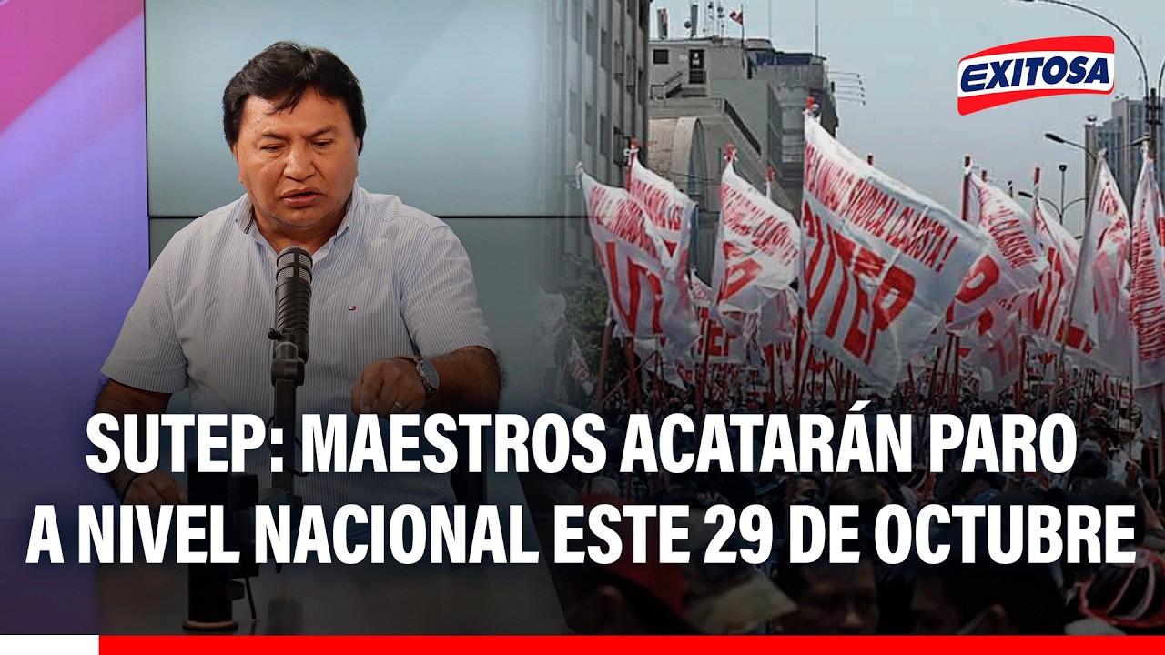 🔴🔵 Sutep: Maestros acatarán paro a nivel nacional este 29 octubre