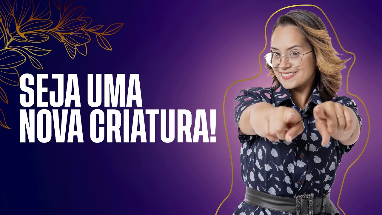 Lucas 3 Devocional Seja uma nova criatura!