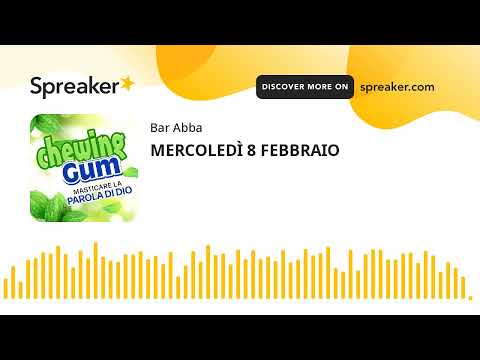 MERCOLEDÌ 8 FEBBRAIO