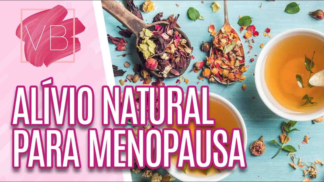 Tratamentos naturais para os sintomas da MENOPAUSA - Você Bonita (25/02/21)