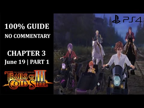 The Legend of Heroes: Trails of Cold Steel III - 100% Walkthrough | Chapter 3 | June 19 - Part 1