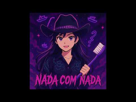 NADA COM NADA ? SLOWED