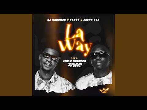 La Way (feat. Khalil Harrison, Tumelo ZA & Tyler ICU)