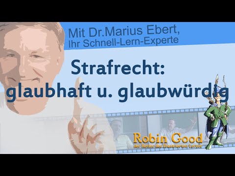 Strafrecht: glaubhaft u. glaubwürdig