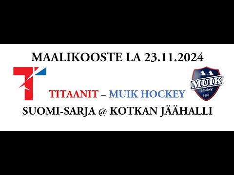 Maalikooste 23.11.2024: Titaanit – Muik Hockey @ Kotkan jäähalli