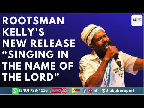 Rootsman Kelly's new release, Singing in the Name of the Lord