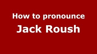 How to pronounce Jack Roush