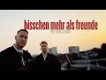 Mo Torres Kayef Bisschen Mehr Als Freunde Offizielles Musikvideo