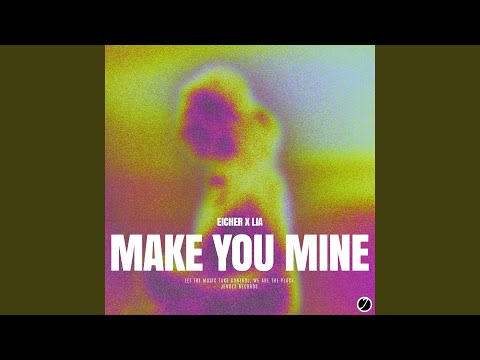 Make You Mine
