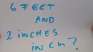 6 feet and 2 inches in cm