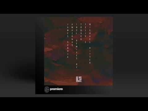Premiere: James Saboia - Amazonas (Michael RItter Remix) - Grey Bar Hotel