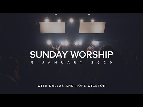 Live worship with Dallas and Hope Wigston (5 Jan, 2019)