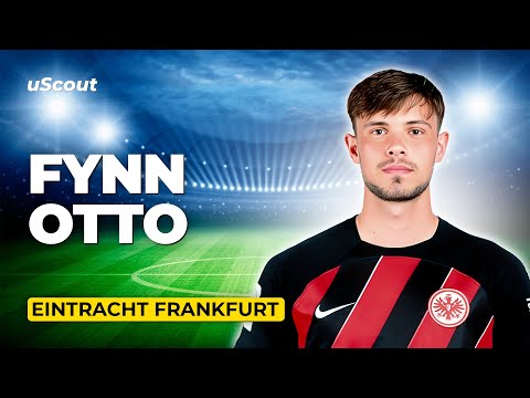 How Good Is Fynn Otto at Eintracht Frankfurt?