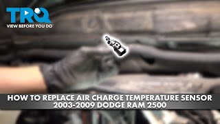 How to Replace Air Charge Temperature Sensor 2003-2009 Dodge Ram 2500 5.7L V8