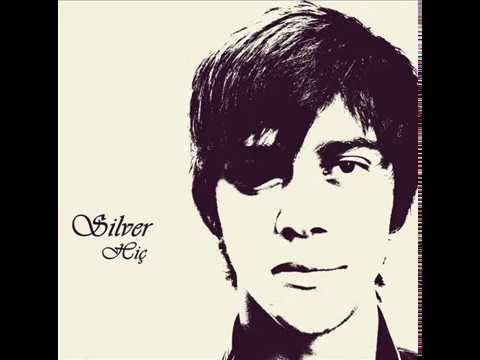 Silver - Hiç
