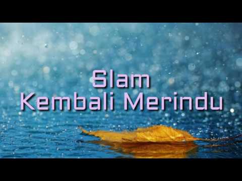 download lagu mp3 mp4 Slam Kembali Merindu, download lagu Slam Kembali Merindu gratis, unduh video klip Download Slam Kembali Merindu Mp3 dan Mp4 Viral Gratis